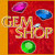 Gem Shop