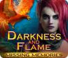 Darkness and Flame: Missing Memories gioco