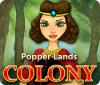 Popper Lands Colony gioco