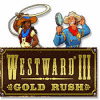  Westward III: Gold Rush gioco