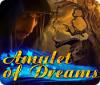 Amulet of Dreams gioco