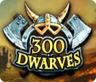 300 Dwarves gioco