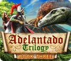 Adelantado Trilogy: Book Three gioco