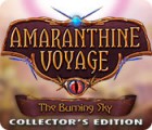 Amaranthine Voyage: The Burning Sky Collector's Edition gioco