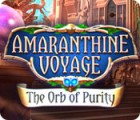 Amaranthine Voyage: The Orb of Purity gioco