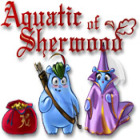 Aquatic of Sherwood gioco