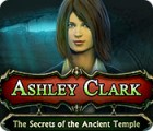 Ashley Clark: The Secrets of the Ancient Temple gioco