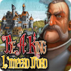 Be a King: L'impero d'oro gioco