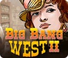 Big Bang West 2 gioco
