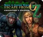 Bridge to Another World: Escape From Oz Collector's Edition gioco