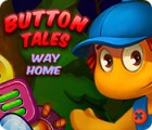 Button Tales: Way Home gioco