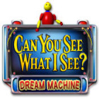 Can You See What I See? Dream Machine gioco