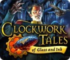 Clockwork Tales: Of Glass and Ink gioco