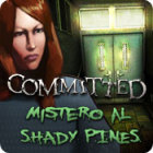Committed: Mistero al Shady Pines gioco