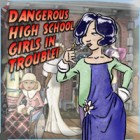 Dangerous High School Girls in Trouble! gioco