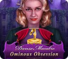 Danse Macabre: Ominous Obsession gioco