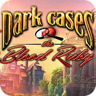 Dark Cases: The Blood Ruby Collector's Edition gioco