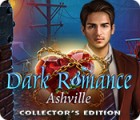 Dark Romance: Ashville Collector's Edition gioco