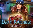 Dark Romance: Ashville gioco