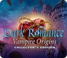 Dark Romance: Vampire Origins Collector's Edition gioco