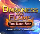 Darkness and Flame: The Dark Side Collector's Edition gioco