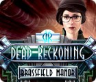 Dead Reckoning: Brassfield Manor gioco