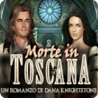 Morte in Toscana: Un romanzo di Dana Knightstone gioco