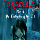 Dracula Series Part 3: The Destruction of Evil gioco