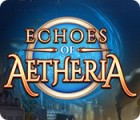 Echoes of Aetheria gioco