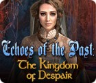 Echoes of the Past: The Kingdom of Despair gioco
