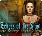 Echoes of the Past: The Revenge of the Witch gioco
