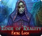 Edge of Reality: Fatal Luck gioco