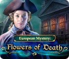 European Mystery: Flowers of Death gioco