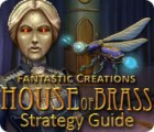 Fantastic Creations: House of Brass Strategy Guide gioco
