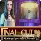 Final Cut: Morte sul grande schermo gioco