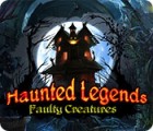 Haunted Legends: Faulty Creatures gioco