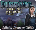 Haunted Manor: Lord of Mirrors Strategy Guide gioco