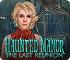 Haunted Manor: The Last Reunion gioco