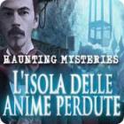 Haunting Mysteries: L'isola delle anime perdute gioco