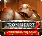 Iron Heart 2: Underground Army gioco