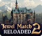 Jewel Match 2: Reloaded gioco