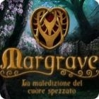 Margrave: La maledizione del cuore spezzato gioco