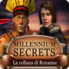 Millennium Secrets: La collana di Roxanne gioco