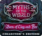 Myths of the World: Born of Clay and Fire Collector's Edition gioco