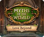 Myths of the World: Love Beyond gioco