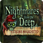 Nightmares from the Deep: Il cuore maledetto gioco