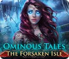 Ominous Tales: The Forsaken Isle gioco