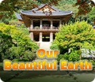 Our Beautiful Earth gioco