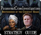 Paranormal Crime Investigations: Brotherhood of the Crescent Snake Strategy Guide gioco