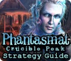 Phantasmat: Crucible Peak Strategy Guide gioco